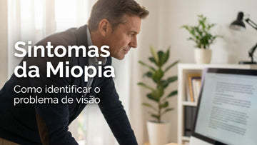 quais são os principais sintomas da miopia dor de cabeça