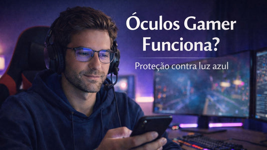 Óculos gamer com luz azul funciona mesmo?