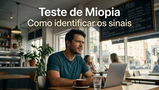 Teste de miopia: como saber se você precisa de óculos?