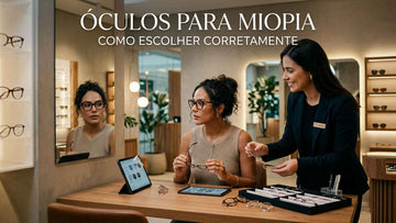 Óculos para miopia: como escolher armação, lente e tratamento