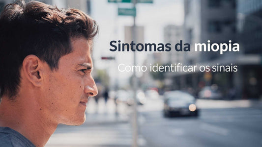 Sintomas da miopia: como identificar e quando usar óculos